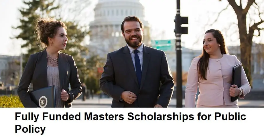 Fully Funded Masters Scholarships for Public Policy - Fully Scholarship